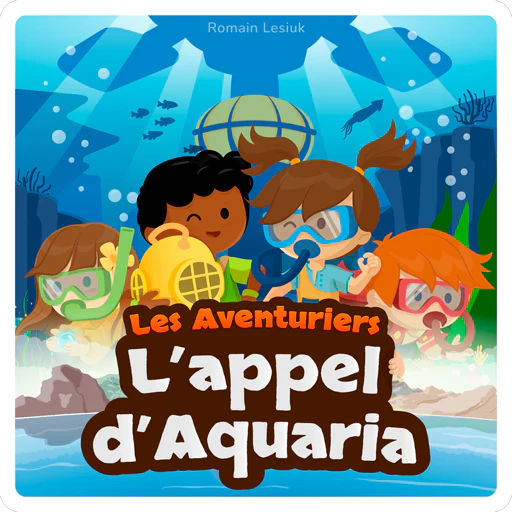 L'appel d'Aquaria - Livre Audio pour "Ma Fabrique à Histoires" / Lunii