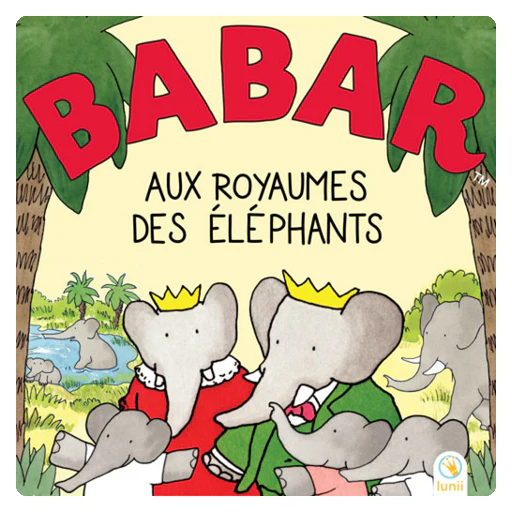 Babar aux royaumes des éléphants - Livre Audio pour "Ma Fabrique à Histoires" / Lunii