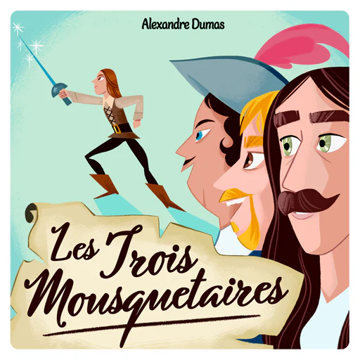 Les Trois Mousquetaires - Livre Audio pour "Ma Fabrique à Histoires" / Lunii