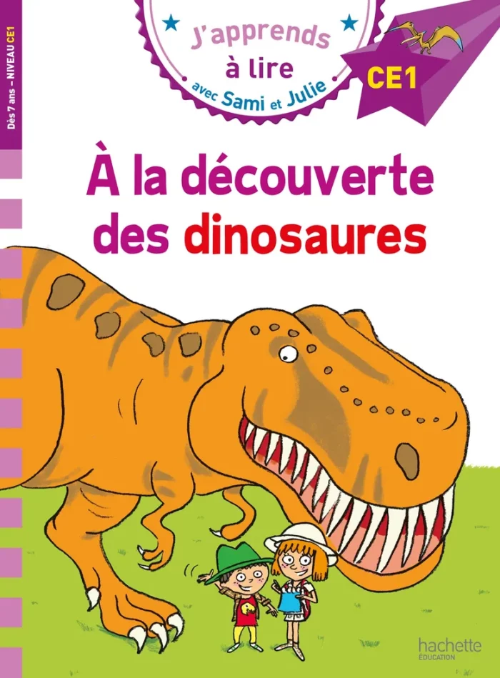 À la découverte des dinosaures - J'apprends à lire avec Sami et Julie CE1 / Hachette