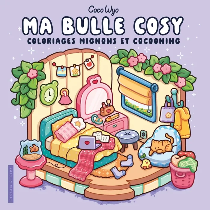 Coloriages mignons et cocooning - Ma bulle cosy / Dessain & Tolra