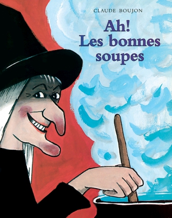 Ah ! Les bonnes soupes / Album de l'école des loisirs
